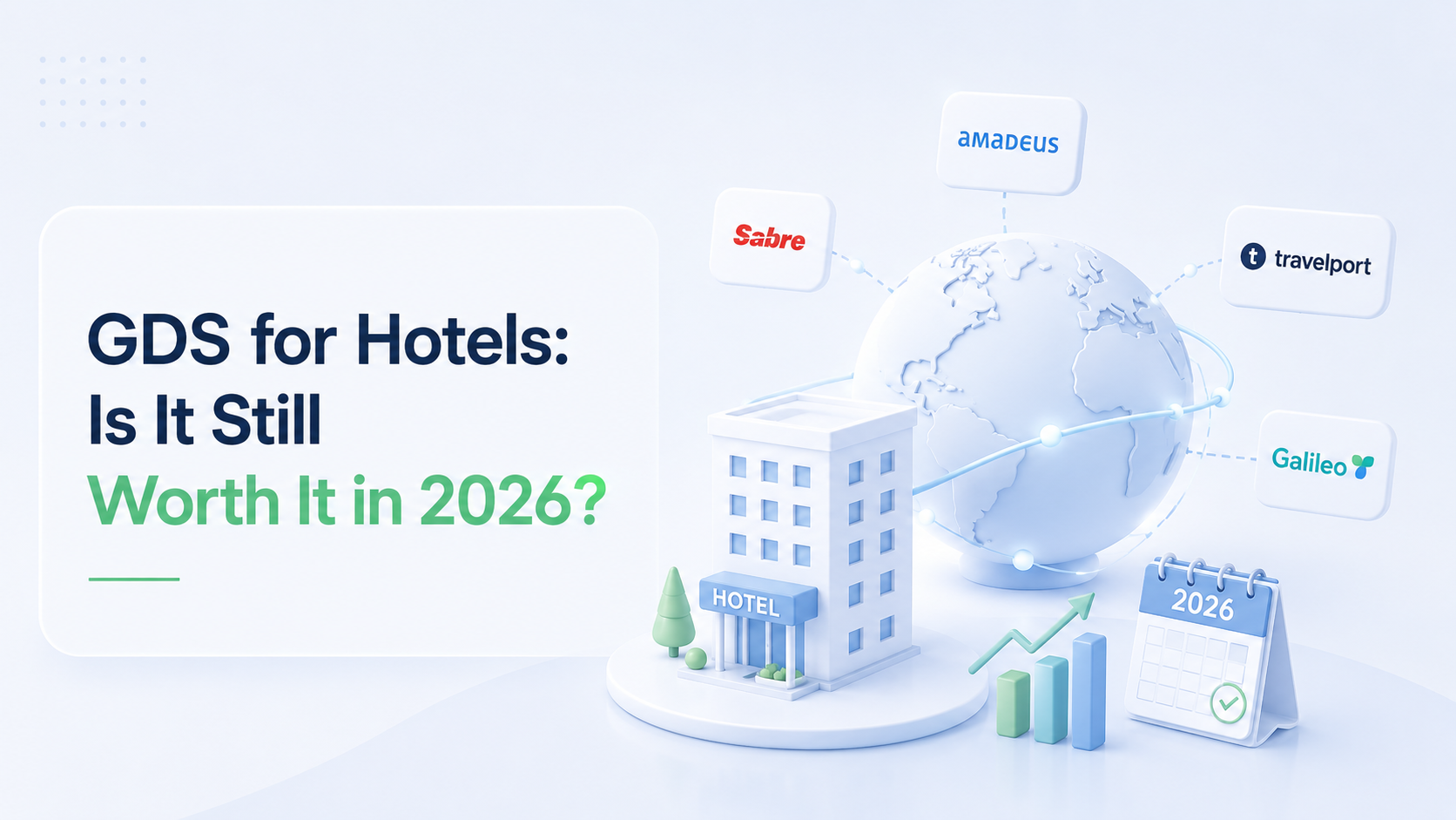 GDS for hotels in 2026: how Sabre, Amadeus and Travelport distribution works and whether it still earns its place